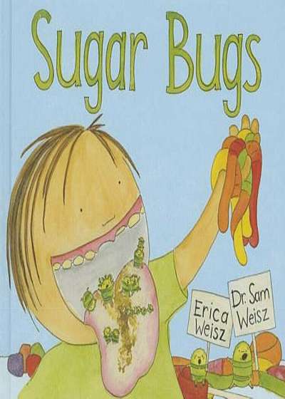Sugar Bugs, Hardcover