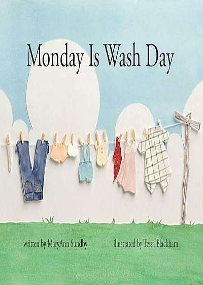 Monday Is Wash Day, Hardcover