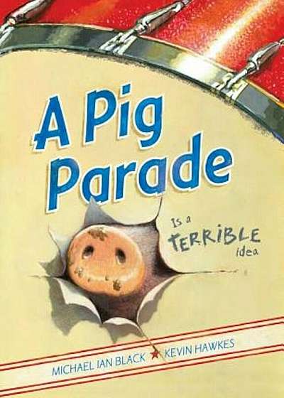 A Pig Parade Is a Terrible Idea, Hardcover
