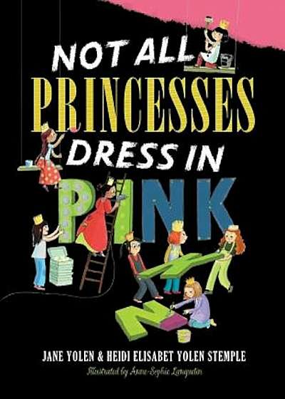 Not All Princesses Dress in Pink, Hardcover