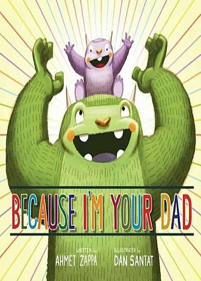Because I'm Your Dad, Hardcover