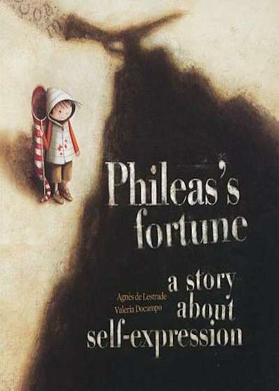 Phileas's Fortune: A Story about Self-Expression, Paperback