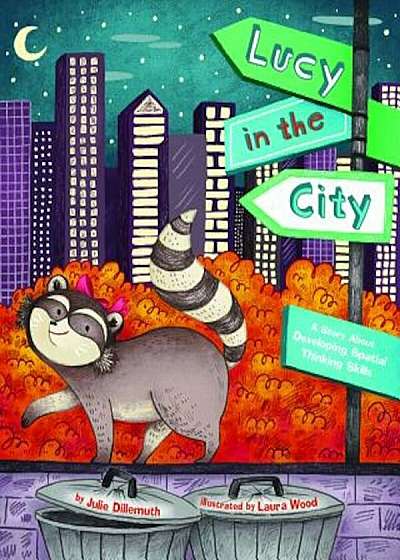 Lucy in the City: A Story about Devleloping Spatial Thinking Skills, Paperback
