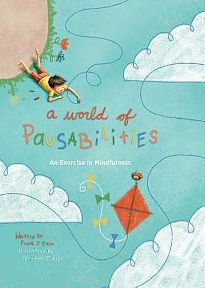 A World of Pausabilities: An Exercise in Mindfulness, Hardcover