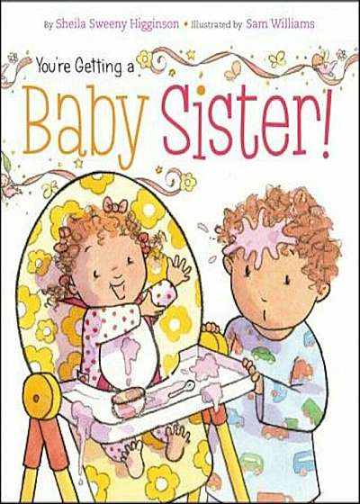 You're Getting a Baby Sister!, Hardcover