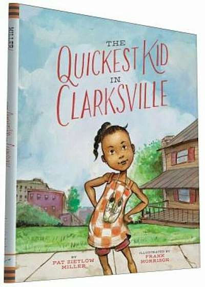 The Quickest Kid in Clarksville, Hardcover
