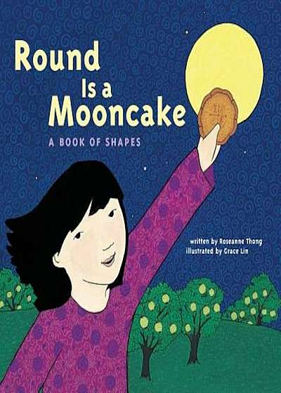 Round Is a Mooncake: A Book of Shapes, Paperback