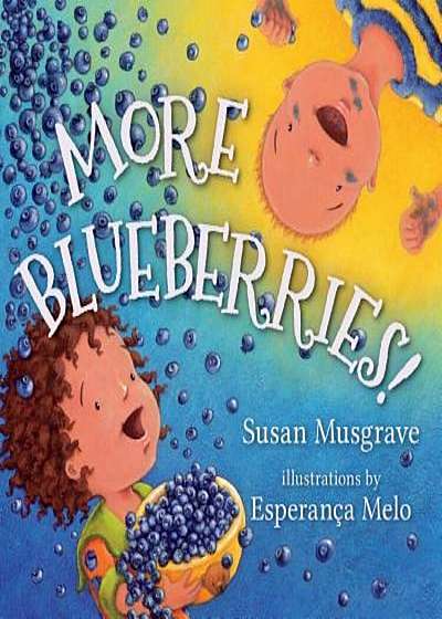 More Blueberries!, Hardcover