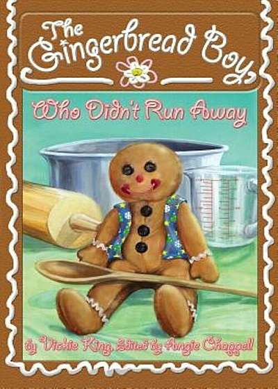 The Gingerbread Boy, Who Didn't Run Away, Paperback