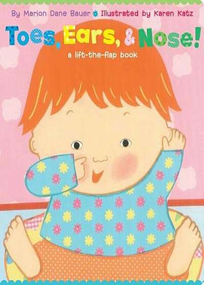 Toes, Ears, & Nose!: A Lift-The-Flap Book (Lap Edition), Hardcover