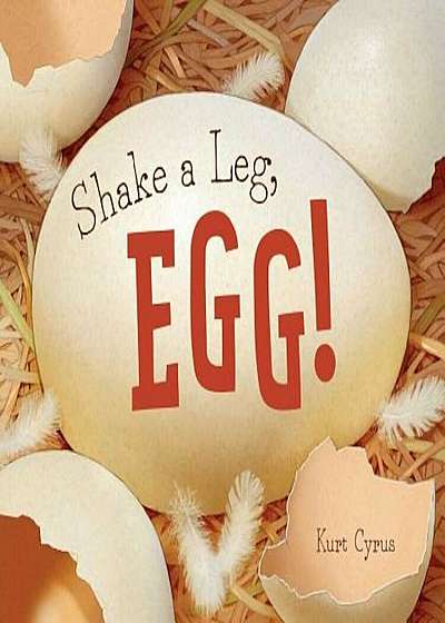 Shake a Leg, Egg!, Hardcover