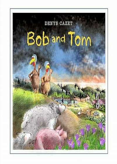Bob and Tom, Hardcover