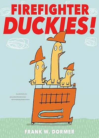 Firefighter Duckies!, Hardcover