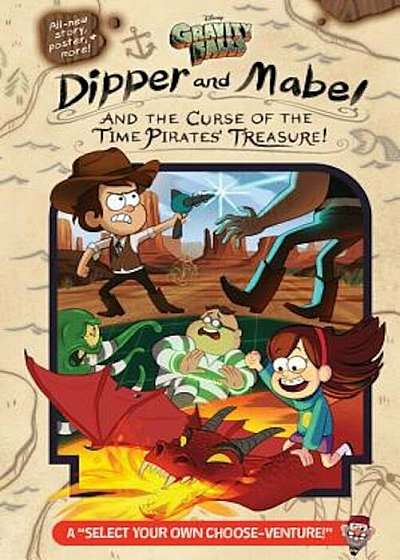 Gravity Falls: Dipper and Mabel and the Curse of the Time Pirates' Treasure!: A 'Select Your Own Choose-Venture!', Hardcover
