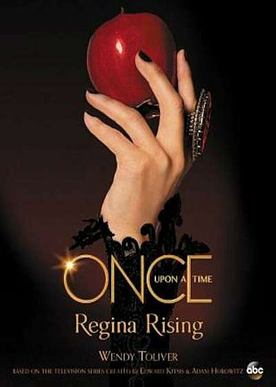 Once Upon a Time Regina Rising: Regina Rising, Hardcover