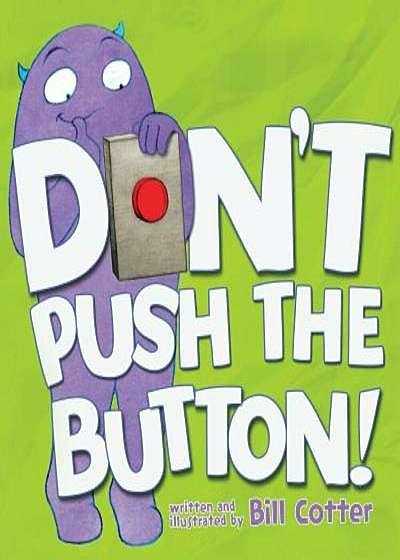 Don't Push the Button!, Hardcover