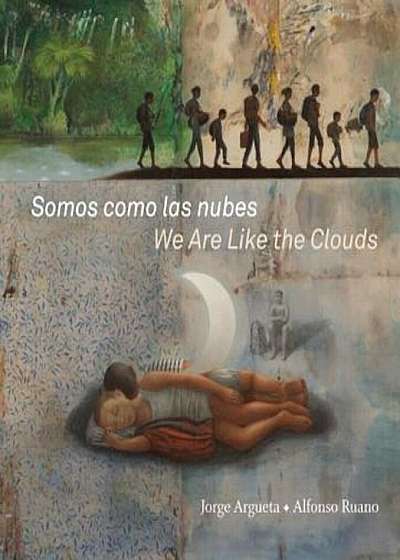 Somos Como Las Nubes / We Are Like the Clouds, Hardcover