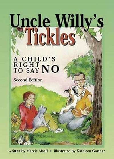 Uncle Willy's Tickles: A Child's Right to Say No, Paperback