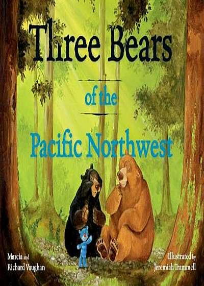 Three Bears of the Pacific Northwest, Hardcover