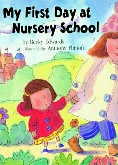 My First Day at Nursery School, Paperback