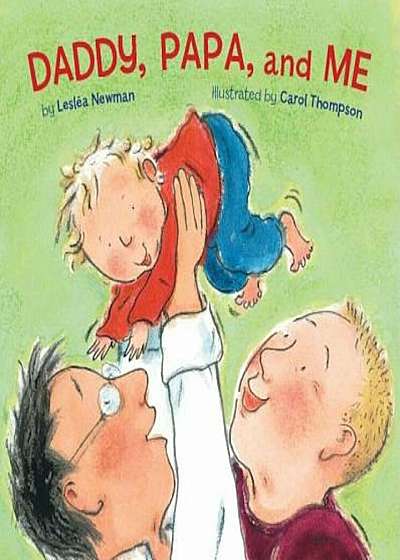 Daddy, Papa, and Me, Hardcover