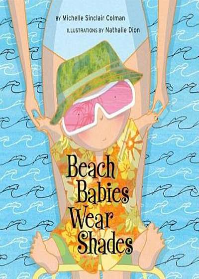 Beach Babies Wear Shades, Hardcover