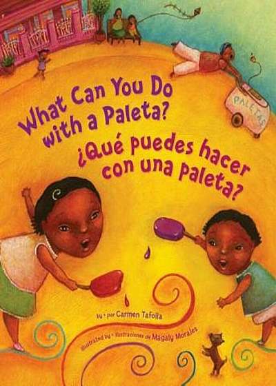 What Can You Do with a Paleta'/Que Puede Hacer Con Una Paleta', Hardcover
