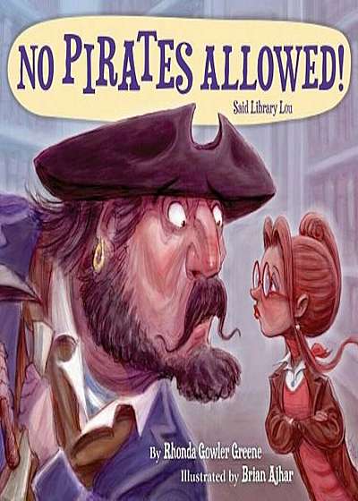 No Pirates Allowed Said Library Lou, Hardcover