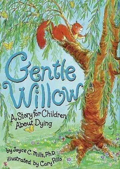 Gentle Willow: A Story for Children about Dying, Paperback
