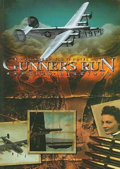 Gunner's Run: A World War II Novel, Paperback