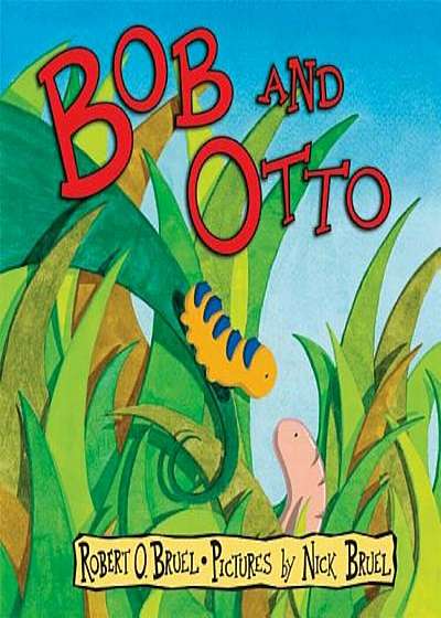 Bob and Otto, Hardcover
