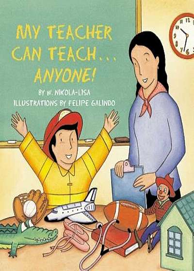 My Teacher Can Teach... Anyone!, Paperback