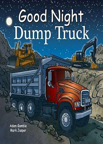 Good Night Dump Truck, Hardcover
