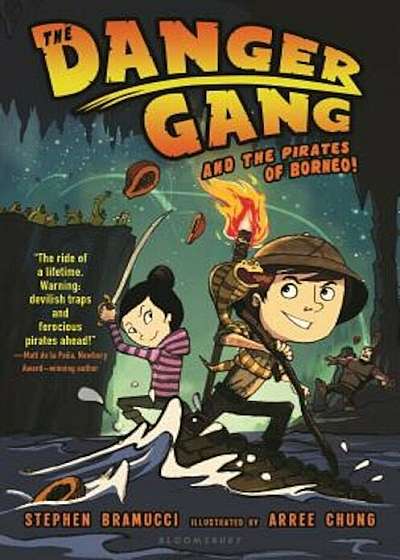 The Danger Gang and the Pirates of Borneo!, Hardcover