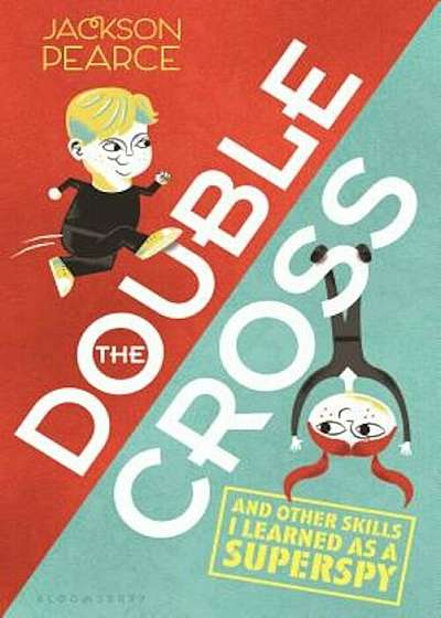 The Doublecross: (And Other Skills I Learned as a Superspy), Paperback