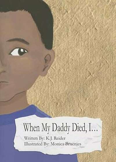 When My Daddy Died, I..., Paperback
