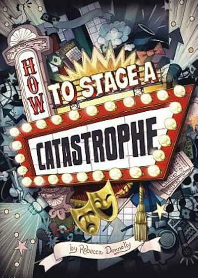 How to Stage a Catastrophe, Hardcover
