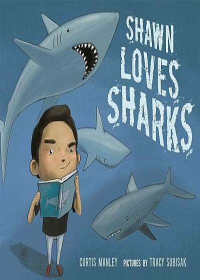 Shawn Loves Sharks, Hardcover