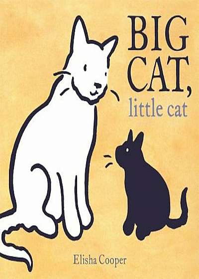 Big Cat, Little Cat, Hardcover