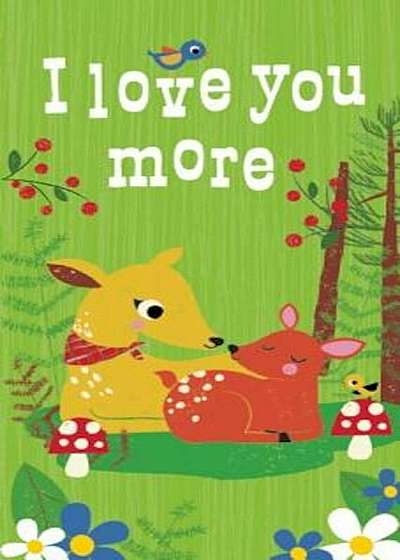 I Love You More, Hardcover