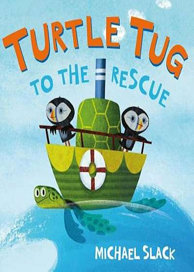 Turtle Tug to the Rescue, Hardcover