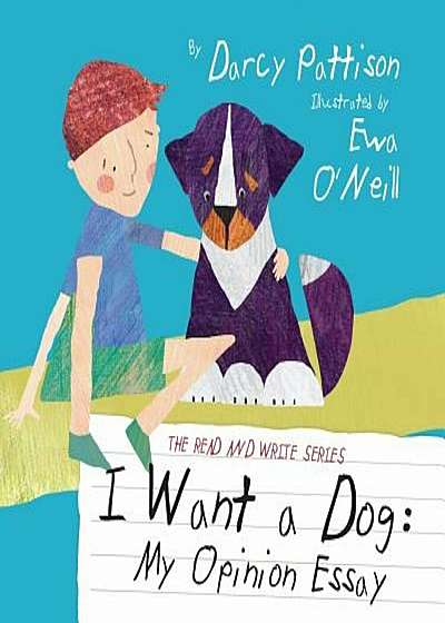 I Want a Dog: My Opinion Essay, Paperback