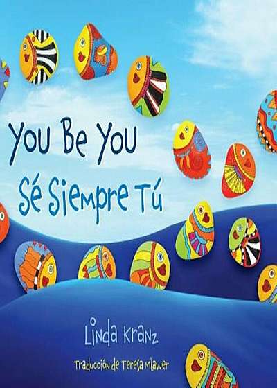 You Be You/Se Siempre Tu, Hardcover