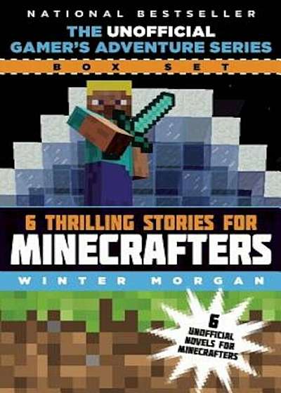 The Unofficial Gamer's Adventure Series Box Set: Six Thrilling Stories for Minecrafters, Hardcover