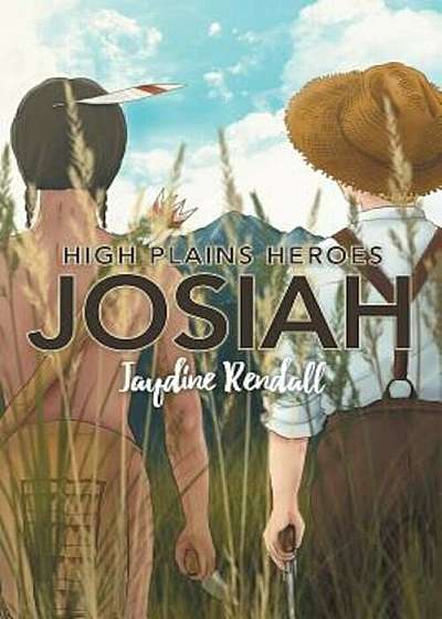 Coperta cărții High Plains Heroes: Josiah, Paperback