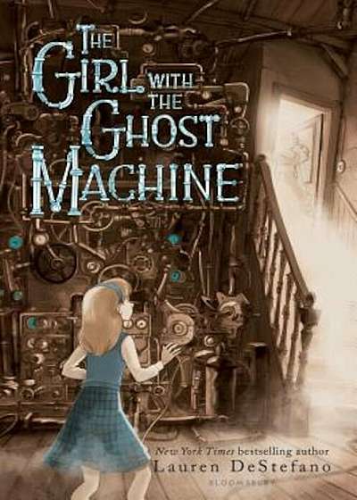 The Girl with the Ghost Machine, Hardcover