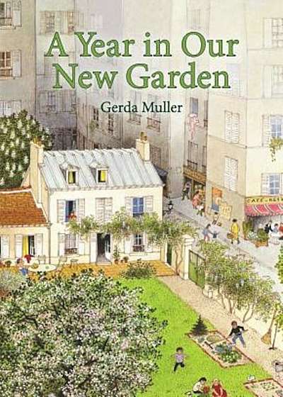 A Year in Our New Garden, Hardcover
