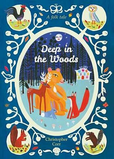 Deep in the Woods, Hardcover