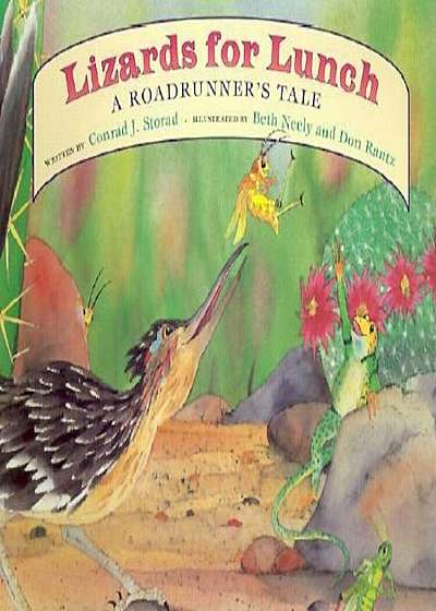 Lizards for Lunch: A Roadrunner's Tale, Paperback