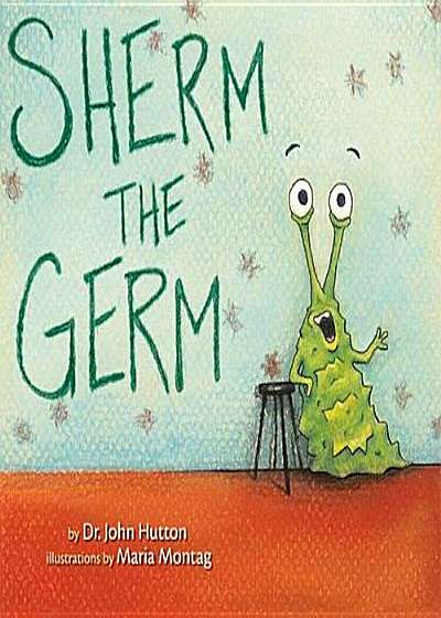 Sherm the Germ, Hardcover